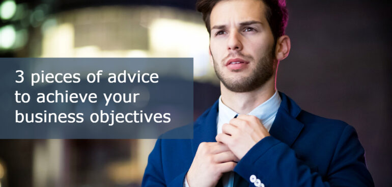 Achieve your business objectives
