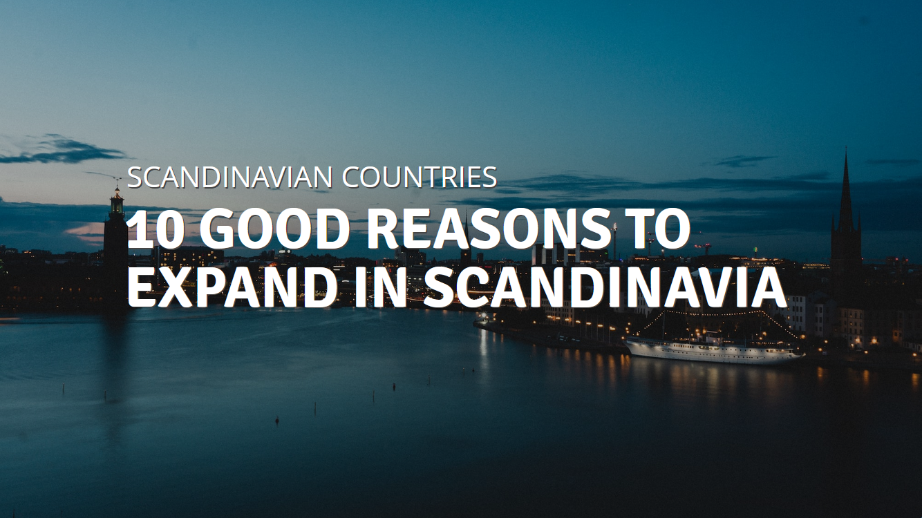 Why you should consider expanding you business in Scandinavia
