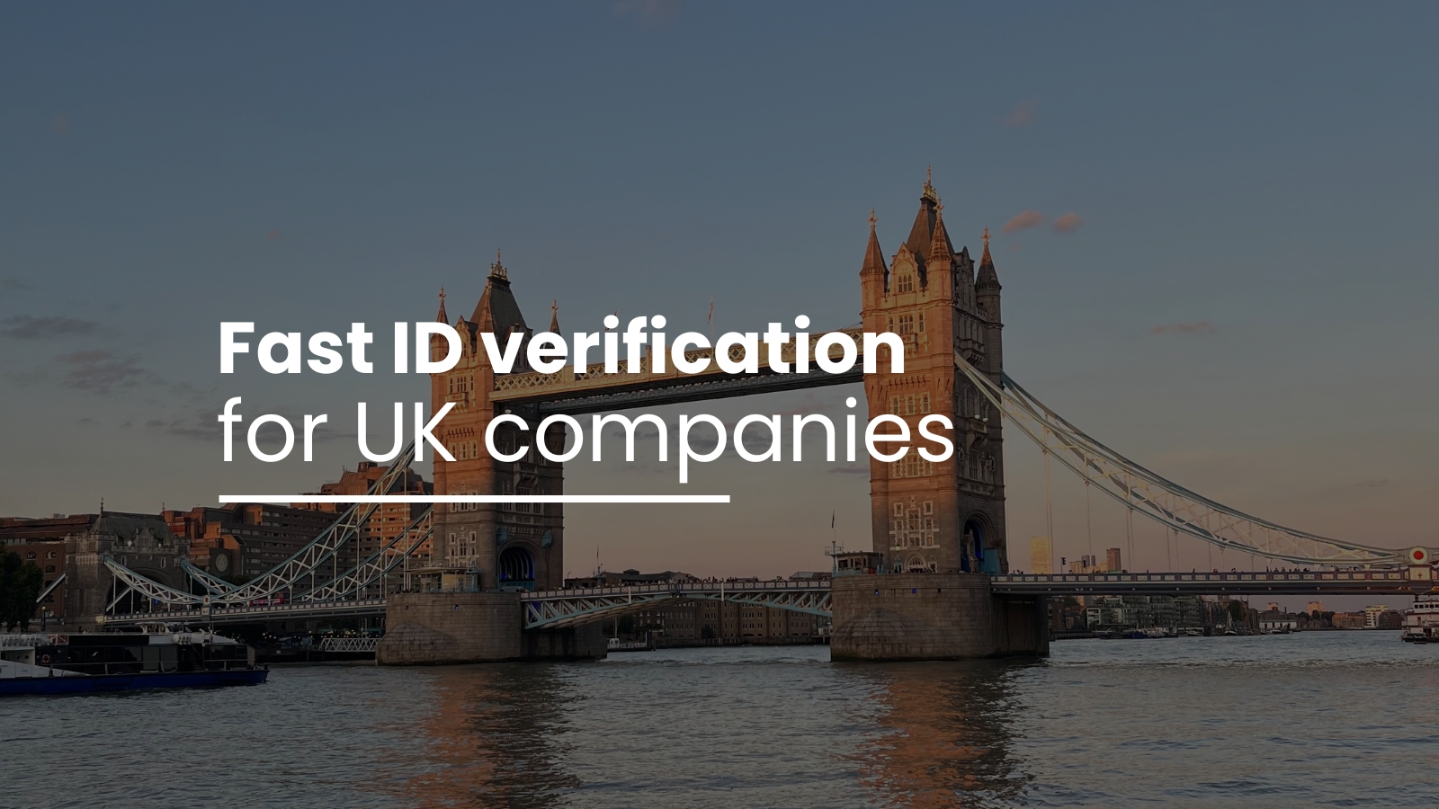 Get compliant with the new ID requirements for UK companies – quickly and correctly